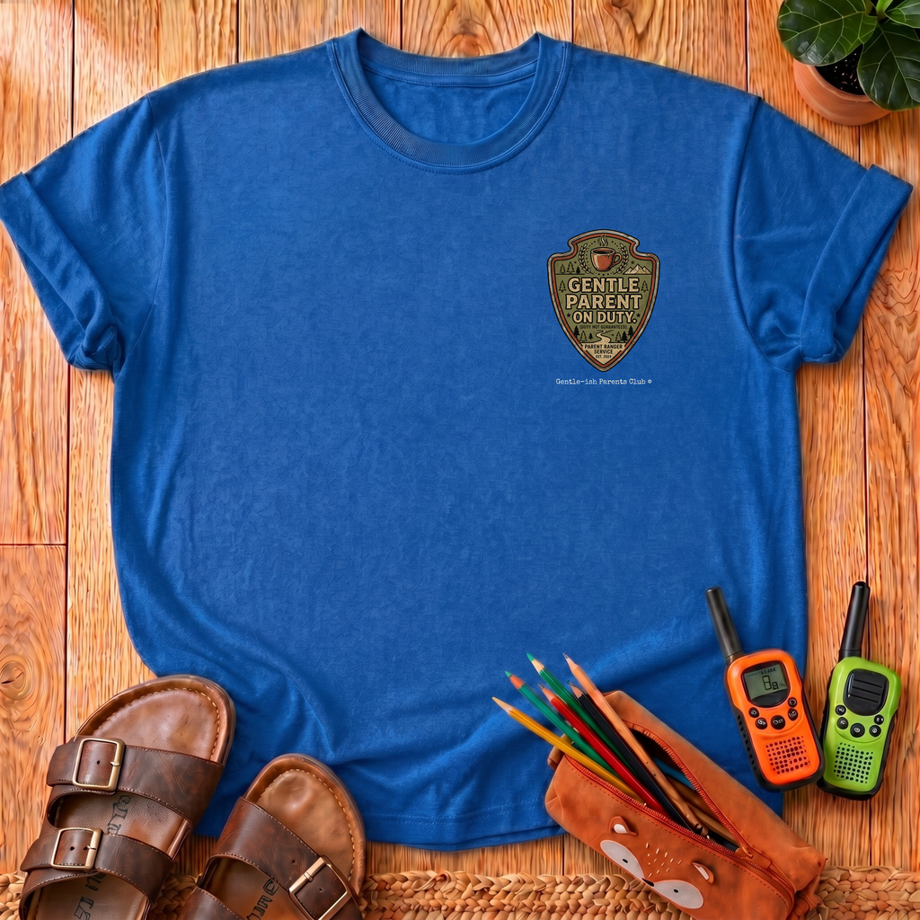 Gentle Parent on Duty T-Shirt