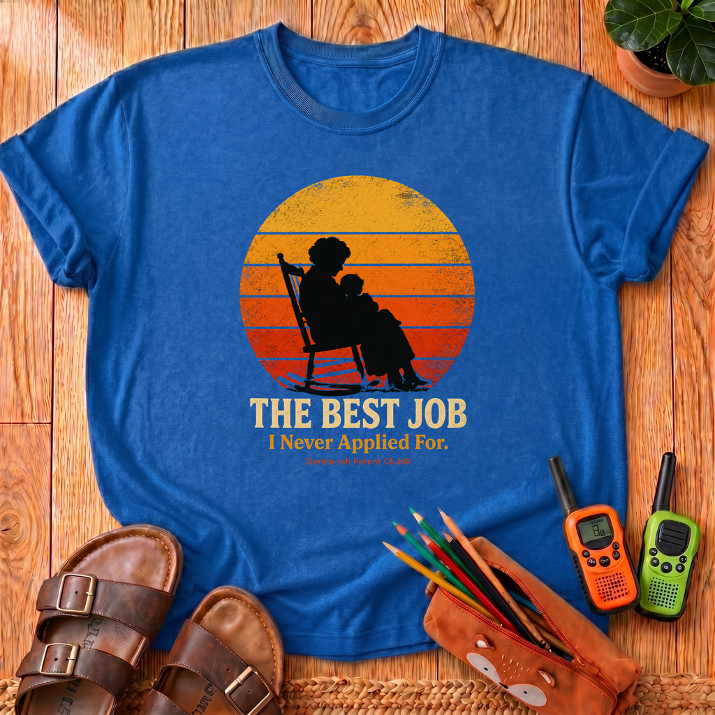 The Best Job T-Shirt