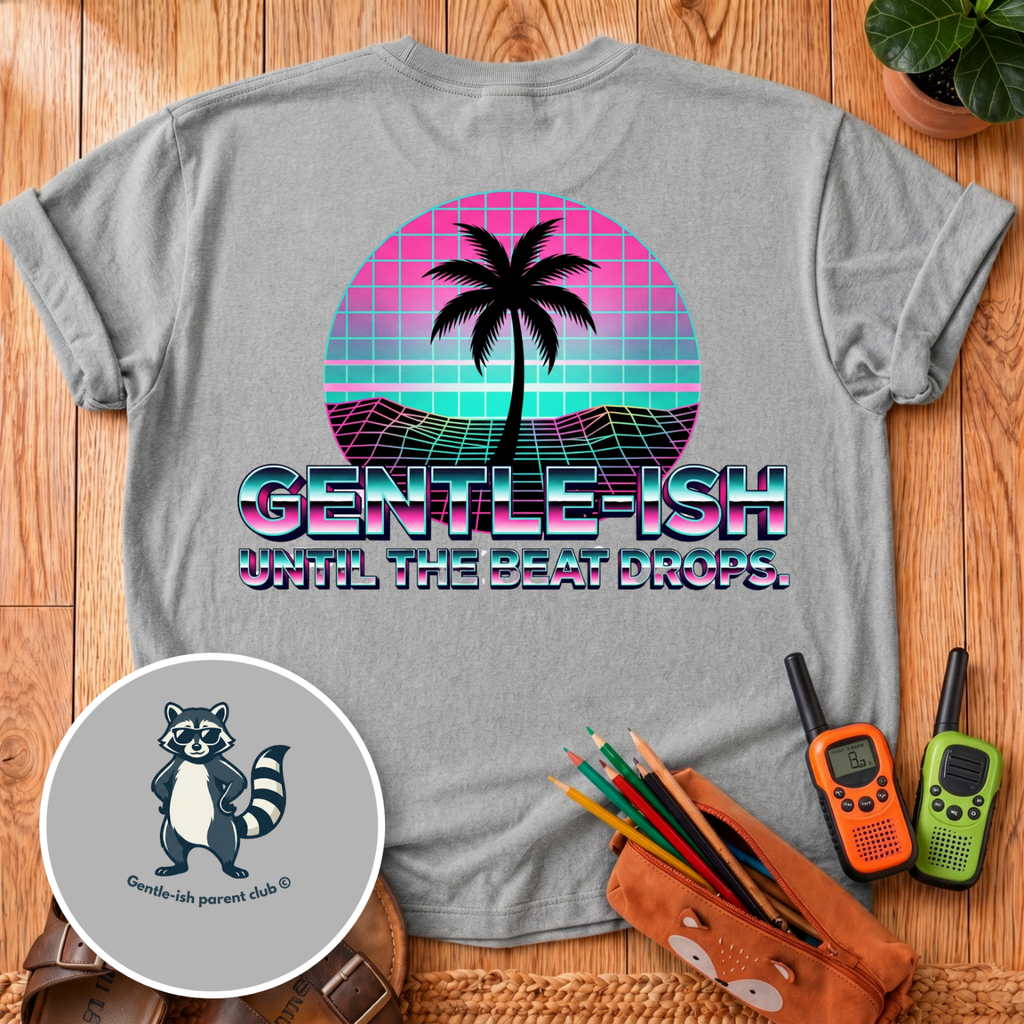 Gentle-ish Until The Last Beat Drops Back Print T-Shirt