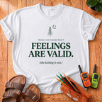 Feelings Are Valid T- Shirt