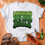 Lowering The Bar Daily T-Shirt
