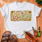 Free to Be Exhausted T-Shirt