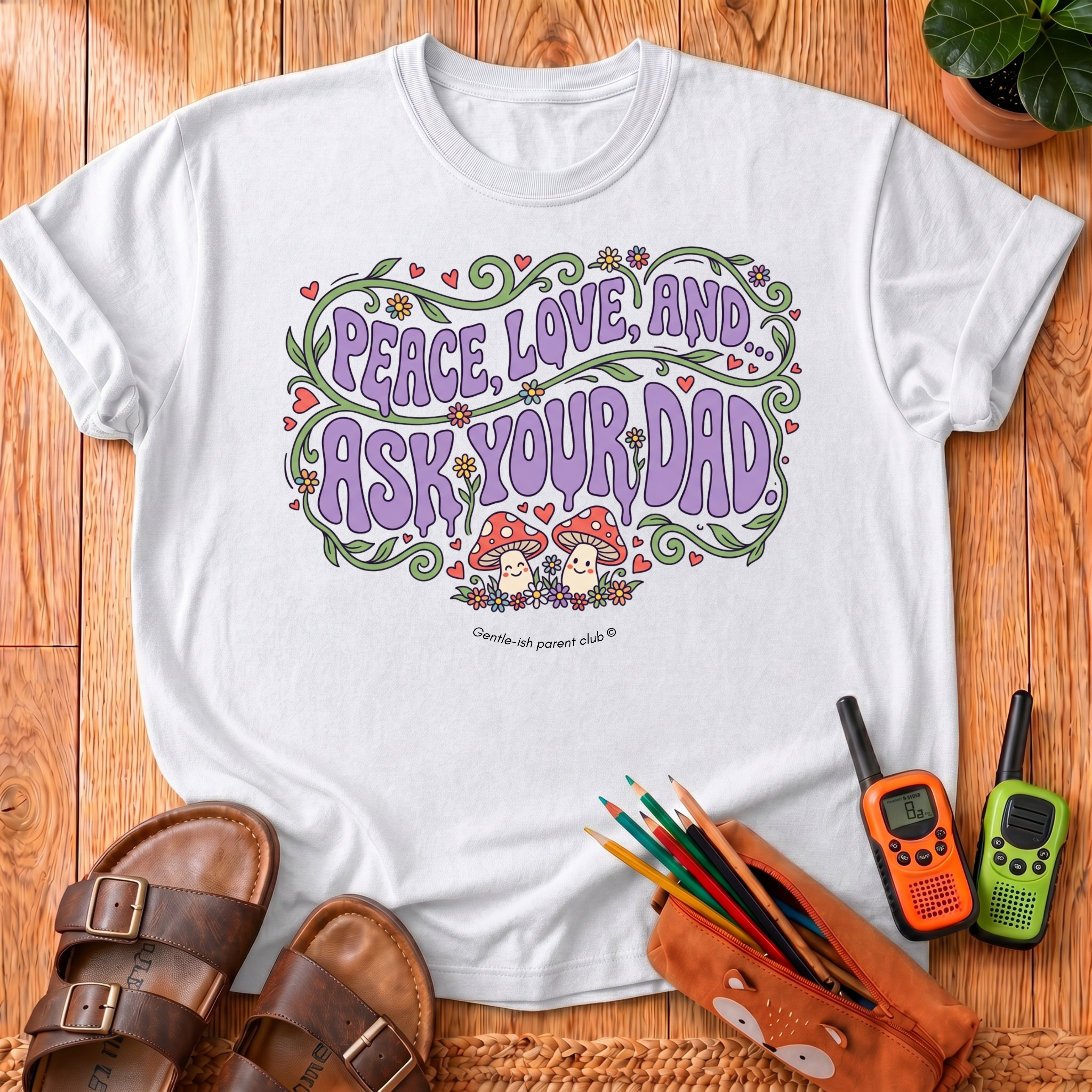 Ask Your Dad T-Shirt