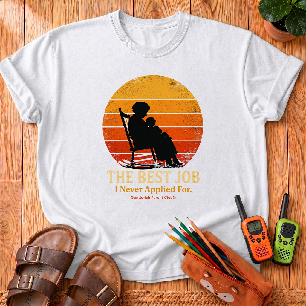 The Best Job T-Shirt