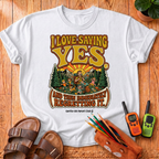I Love Saying Yes T-Shirt