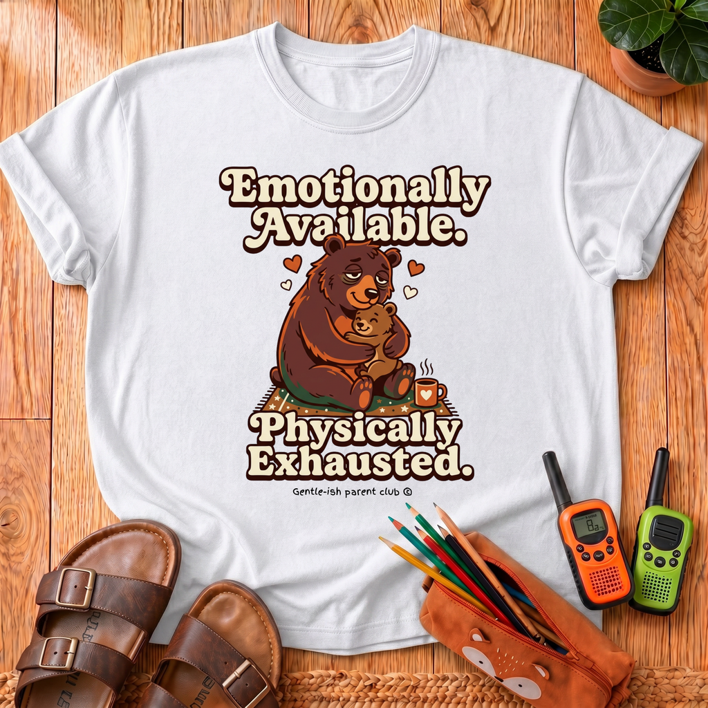 Emotionally Available T-Shirt