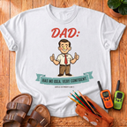 Dad: Has No Idea T-Shirt
