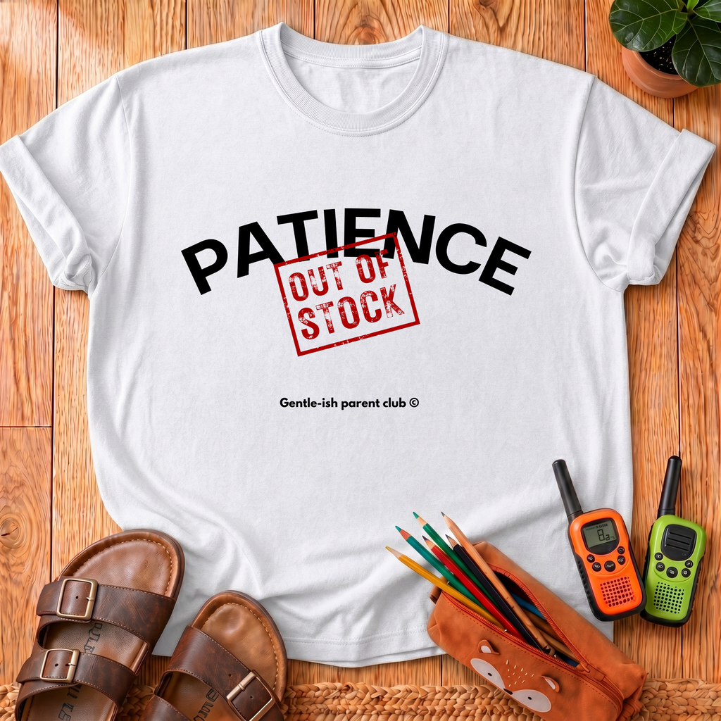 Patience Out of Stock T-Shirt