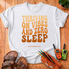 Vibes and Zero Sleep T-Shirt
