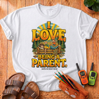 I Love Being a Parent T-Shirt