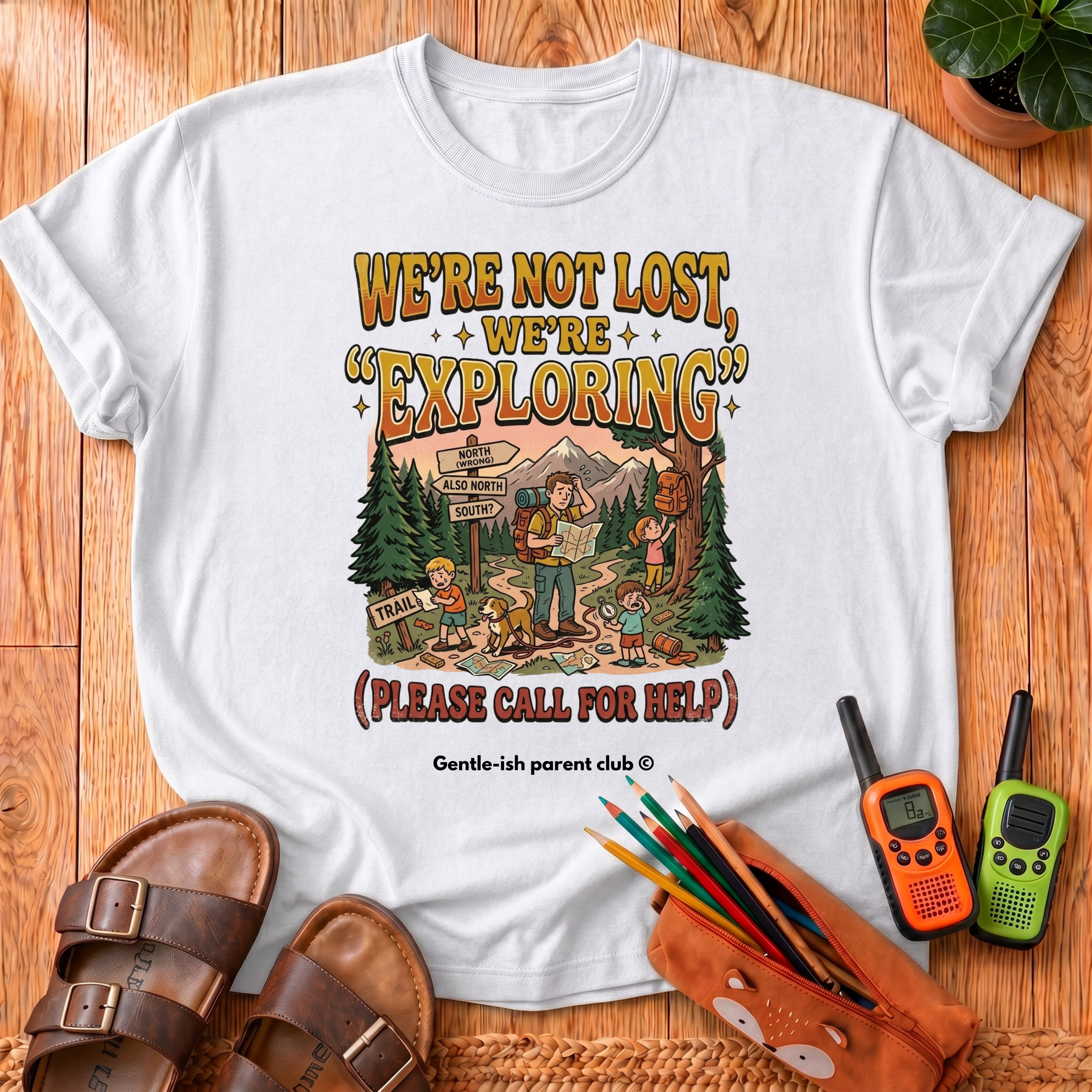We're Not Lost T-Shirt